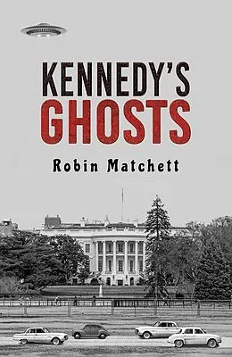 E-Book (epub) Kennedy's Ghosts von Robin Matchett
