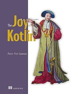 E-Book (epub) Joy of Kotlin von Pierre-Yves Saumont