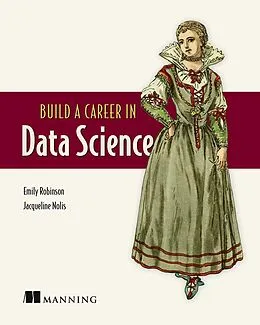 E-Book (epub) Build a Career in Data Science von Emily Robinson, Jacqueline Nolis