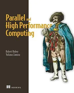 E-Book (epub) Parallel and High Performance Computing von Robert Robey, Yuliana Zamora