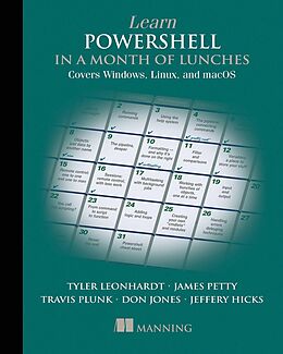 eBook (epub) Learn PowerShell in a Month of Lunches, Fourth Edition de Travis Plunk, James Petty, Tyler Leonhardt