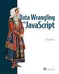 E-Book (epub) Data Wrangling with JavaScript von Ashley Davis
