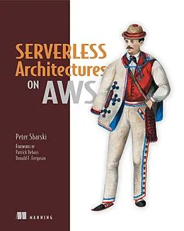 E-Book (epub) Serverless Architectures on AWS von Peter Sbarski, Sam Kroonenburg