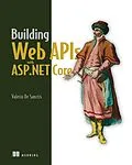 E-Book (epub) Building Web APIs with ASP.NET Core von Valerio de Sanctis