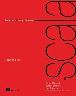 E-Book (epub) Functional Programming in Scala, Second Edition von Michael Pilquist, Paul Chiusano, Runar Bjarnasson