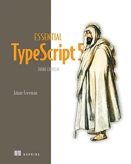 E-Book (epub) Essential TypeScript 5, Third Edition von Adam Freeman