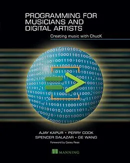 E-Book (epub) Programming for Musicians and Digital Artists von Spencer Salazar, Ajay Kapur, Ge Wang