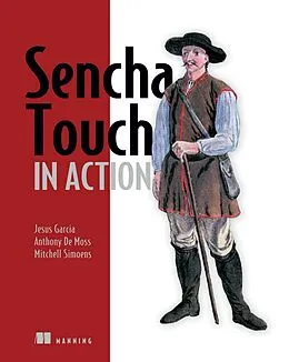 E-Book (epub) Sencha Touch in Action von Anthony De Moss, Mitchell Simoens, Jesus Garcia