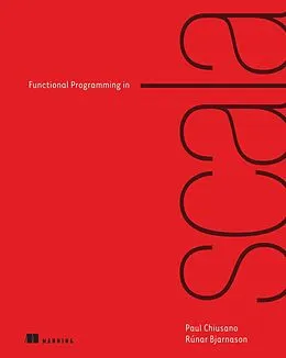 E-Book (epub) Functional Programming in Scala von Paul Chiusano, Runar Bjarnason