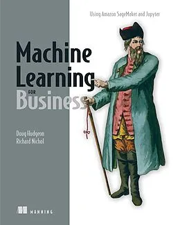 E-Book (epub) Machine Learning for Business von Doug Hudgeon, Richard Nichol