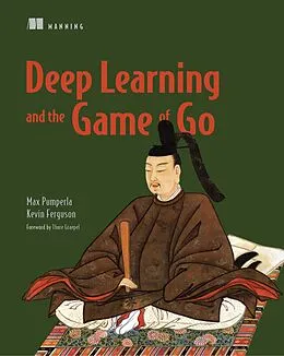 E-Book (epub) Deep Learning and the Game of Go von Kevin Ferguson, Max Pumperla