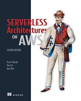 E-Book (epub) Serverless Architectures on AWS, Second Edition von Peter Sbarski, Yan Cui, Ajay Nair