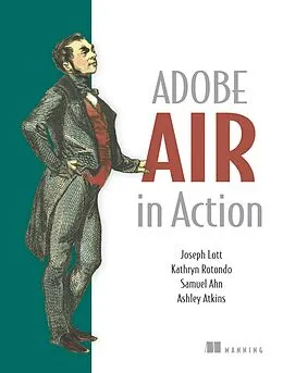 E-Book (epub) Adobe AIR in Action von Ashley Atkins, Samuel Ahn, Joseph Lott