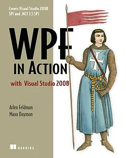 E-Book (epub) WPF in Action with Visual Studio 2008 von Arlen Feldman, Maxx Daymon
