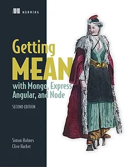 E-Book (epub) Getting MEAN with Mongo, Express, Angular, and Node von Simon Holmes, clive harber