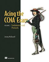 eBook (epub) Acing the CCNA Exam, Volume 1 de Jeremy McDowell