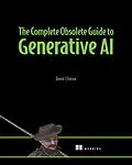 E-Book (epub) Complete Obsolete Guide to Generative AI von David Clinton