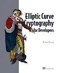 E-Book (epub) Elliptic Curve Cryptography for Developers von Michael Rosing
