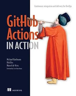 E-Book (epub) GitHub Actions in Action von Michael Kaufmann