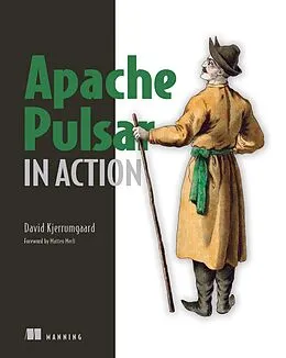 E-Book (epub) Apache Pulsar in Action von David Kjerrumgaard
