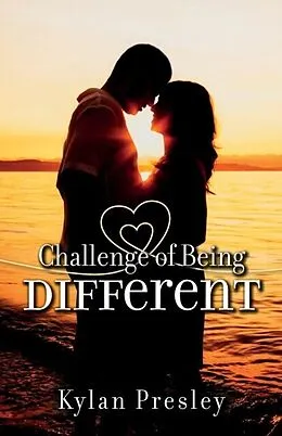 E-Book (epub) Challenge of Being Different von Kylan Presley