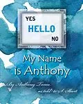 E-Book (epub) Hello - My Name is Anthony von Anthony Toma as told by S. Short
