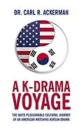E-Book (epub) A K-Drama Voyage von Carl R. Ackerman