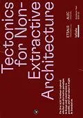 E-Book (epub) Tectonics for Non-Extractive Architecture von 
