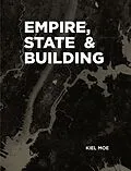 E-Book (epub) Empire, State & Building von Kiel Moe