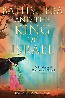 E-Book (epub) Bathsheba and the King of Israel von Barbara Young Singer