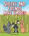 E-Book (epub) Shecky and Friends Make S'mores von George Viereck
