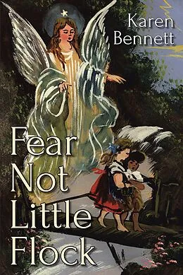 E-Book (epub) Fear Not Little Flock von Karen Bennett Cap Csw O. M.