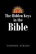 E-Book (epub) The Hidden Keys in the Bible von Vernon Atkins