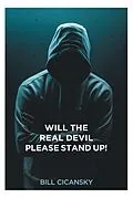 E-Book (epub) Will the Real Devil Please Stand Up! von Bill Cicansky