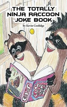 E-Book (epub) The Totally Ninja Raccoon Joke Book von Kevin Coolidge