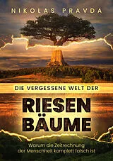 Kartonierter Einband Die vergessene Welt der Riesenbäume von Nikolas Pravda