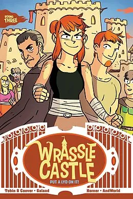 E-Book (epub) Wrassle Castle Book 3 von Paul Tobin, Colleen Coover