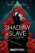 Fester Einband Shadow Slave, Book 1 von Guiltythree
