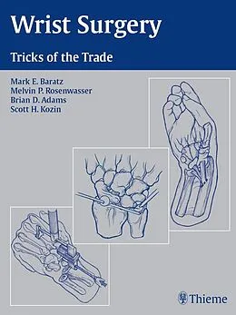 E-Book (epub) Wrist Surgery von Mark E. Baratz, Melvin P. Rosenwasser, Brian D. Adams
