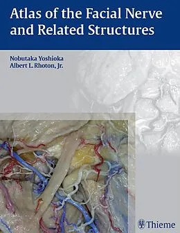 E-Book (epub) Atlas of the Facial Nerve and Related Structures von Nobutaka Yoshioka, Albert L. Rhoton