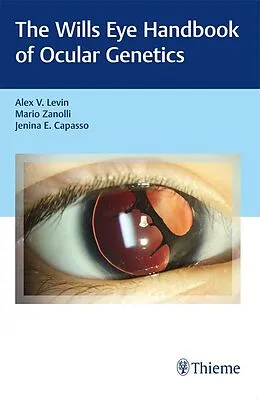 E-Book (epub) Wills Eye Handbook of Ocular Genetics von Alex V. Levin, Mario Zanolli, Jenina Capasso