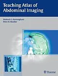 E-Book (epub) Teaching Atlas of Abdominal Imaging von Mukesh G. Harisinghani, Peter R. Mueller