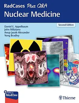 E-Book (epub) RadCases Plus Q&A Nuclear Medicine von Daniel E. Appelbaum, John Miliziano, Anup J. Alexander