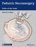 E-Book (epub) Pediatric Neurosurgery: Tricks of the Trade von Alan R. Cohen
