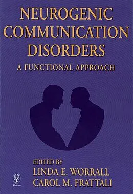 E-Book (epub) Neurogenic Communication Disorders von Linda Worrall, Carol M. Frattali