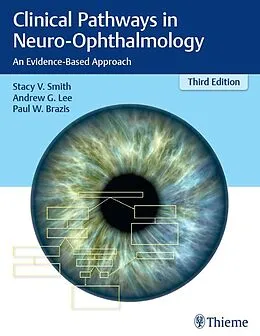 E-Book (epub) Clinical Pathways in Neuro-Ophthalmology von Stacy Smith, Andrew G. Lee, Paul W. Brazis