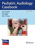 E-Book (epub) Pediatric Audiology Casebook von Jane R. Madell, Carol Flexer, Jace Wolfe