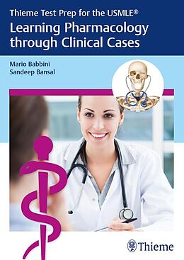 E-Book (epub) Thieme Test Prep for the USMLE®: Learning Pharmacology through Clinical Cases von Mario Babbini, Sandeep Bansal