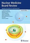 E-Book (epub) Nuclear Medicine Board Review von C. Richard Goldfarb, Murthy R. Chamarthy, Fukiat Ongseng