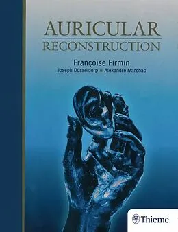 E-Book (epub) Auricular Reconstruction von Francoise Firmin, Joseph R Dusseldorp, Alexandre Marchac